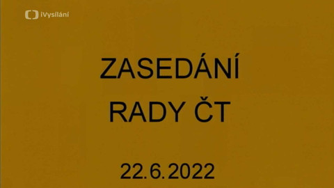 Jednání Rady České televize - 7. jednání Rady ČT v roce 2022