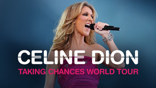 Celine Dion - Taking Chances World Tour