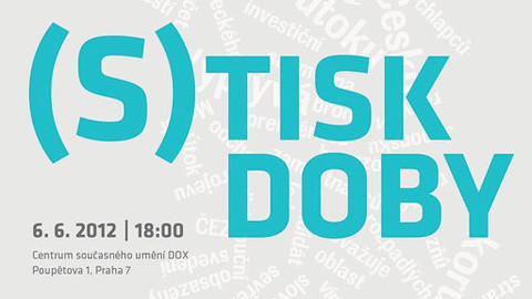 Ideje a umění z Centra DOX - (S)tisk doby č. 3