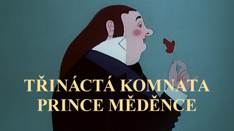 Třináctá komnata prince Měděnce