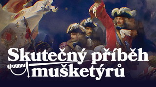 Skutečný příběh mušketýrů