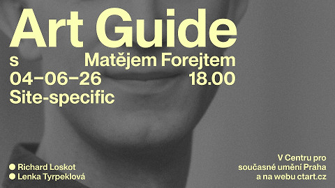 Art Guide s Matějem Forejtem - Site-specific
