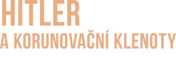 Hitler a korunovační klenoty Svaté říše římské