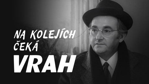 Na kolejích čeká vrah