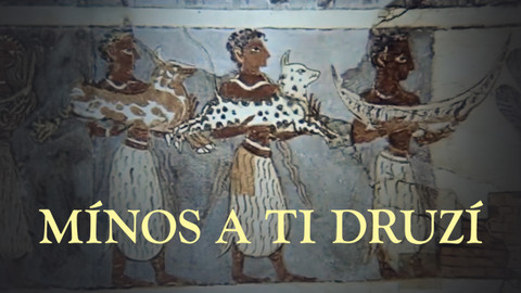 Mínos a ti druzí