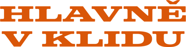 Hlavně v klidu!