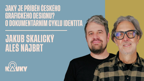 Kavky - 76. Jaký je příběh českého grafického designu? O dokumentárním cyklu Identita