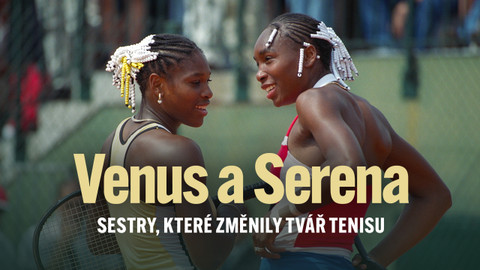 Venus a Serena - sestry, které změnily tvář tenisu