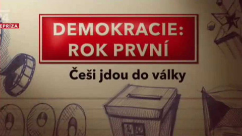 Demokracie: Rok první - Češi jdou do války