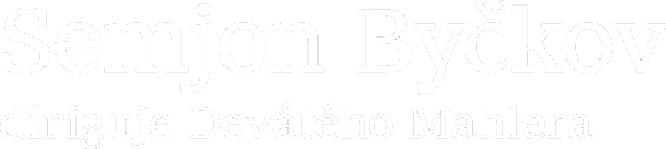 Semjon Byčkov diriguje Devátého Mahlera