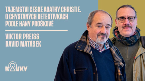 Kavky - 47. Tajemství české Agathy Christie. O chystaných detektivkách podle Hany Proškové