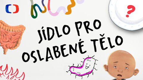 Síla z jídla aneb nekrmíš jen břicho - Jídlo pro oslabené tělo
