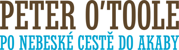 Peter O’Toole: Po nebeské cestě do Akaby
