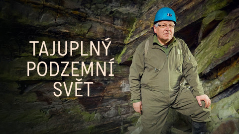 Tajuplný podzemní svět