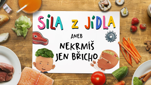 Síla z jídla aneb nekrmíš jen břicho