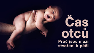 Čas otců: Proč jsou muži stvořeni k péči