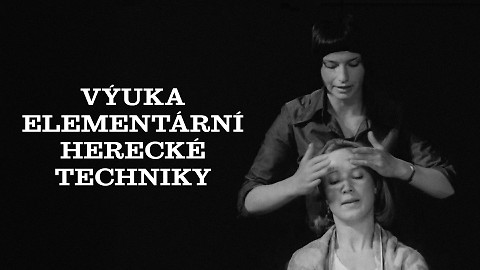 Výuka elementární herecké techniky