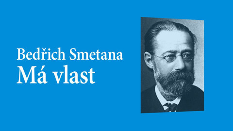 Mezinárodní hudební festival Pražské jaro - Bedřich Smetana: Má vlast