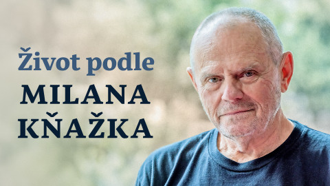 Život podle Milana Kňažka