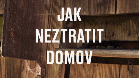 Jak neztratit domov