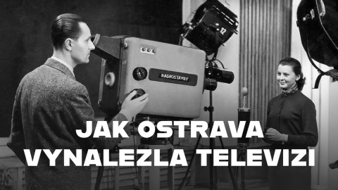 Jak Ostrava vynalezla televizi