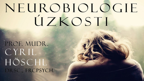 Univerzita Karlova on-line - Neurobioloige úzkosti