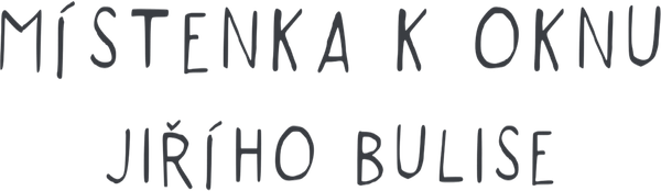 Místenka k oknu Jiřího Bulise