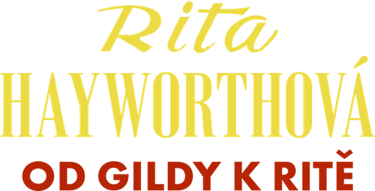 Rita Hayworthová - od Gildy k Ritě
