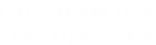 Čičmianske tajomstvá