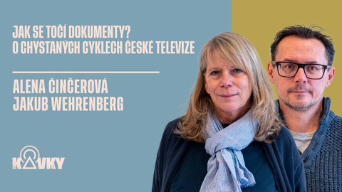 Kavky - 48. Jak se točí dokumenty? O chystaných cyklech České televize