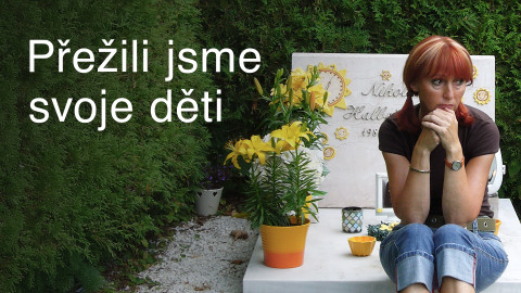 Přežili jsme svoje děti
