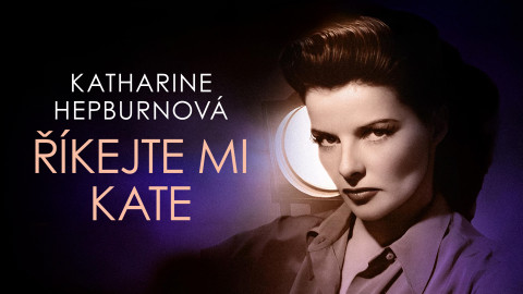 Katharine Hepburnová: Říkejte mi Kate