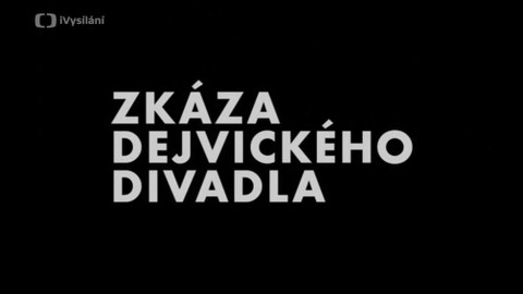 ČT na MFF Karlovy Vary - Zkáza Dejvického divadla