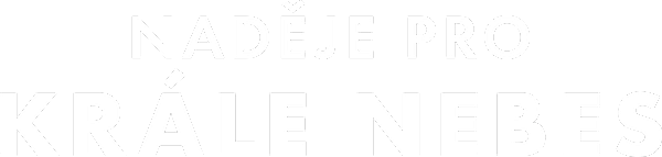 Naděje pro krále nebes
