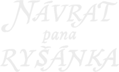 Návrat pana Ryšánka