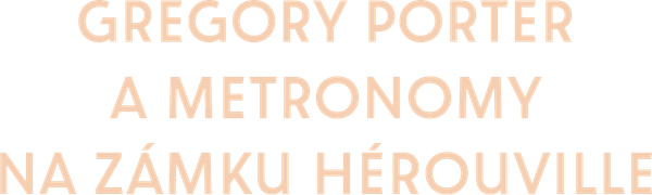 Gregory Porter a Metronomy na zámku Hérouville