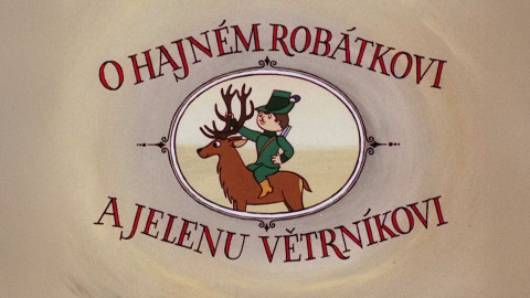 O hajném Robátkovi a jelenu Větrníkovi