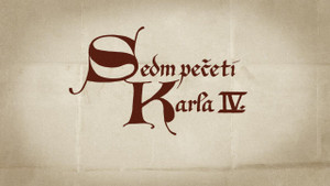 Obrázek pořadu Sedm pečetí Karla IV.