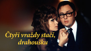 Čtyři vraždy stačí, drahoušku