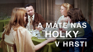 A máte nás holky v hrsti