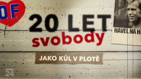 20 let svobody - Jako kůl v plotě