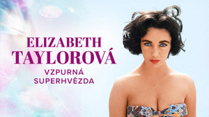 Obrázek pořadu Elizabeth Taylorová: vzpurná superhvězda