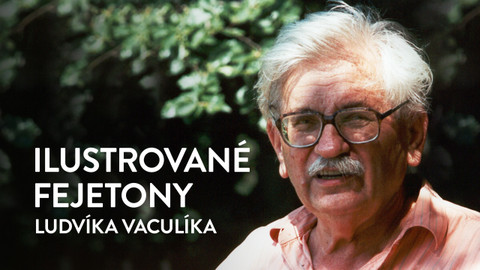 Ilustrované fejetony Ludvíka Vaculíka