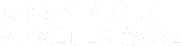 Dobrý večer v každém čase
