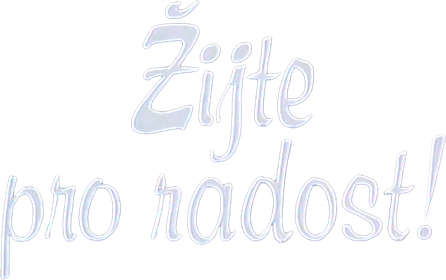 Žijte pro radost!