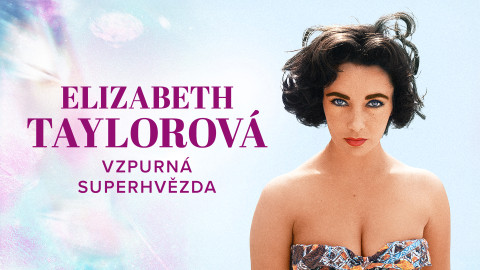 Elizabeth Taylorová: vzpurná superhvězda