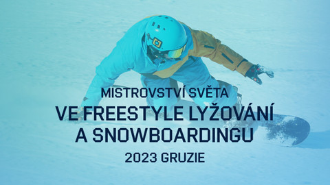 Mistrovství světa ve freestyle lyžování a snowboardingu 2023 Gruzie