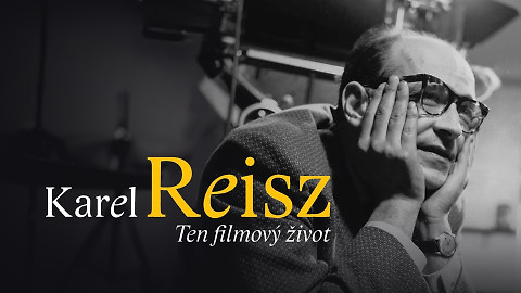 Karel Reisz: Ten filmový život