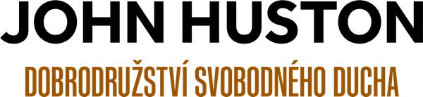 John Huston - dobrodružství svobodného ducha