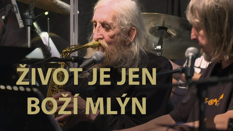 Život je jen boží mlýn